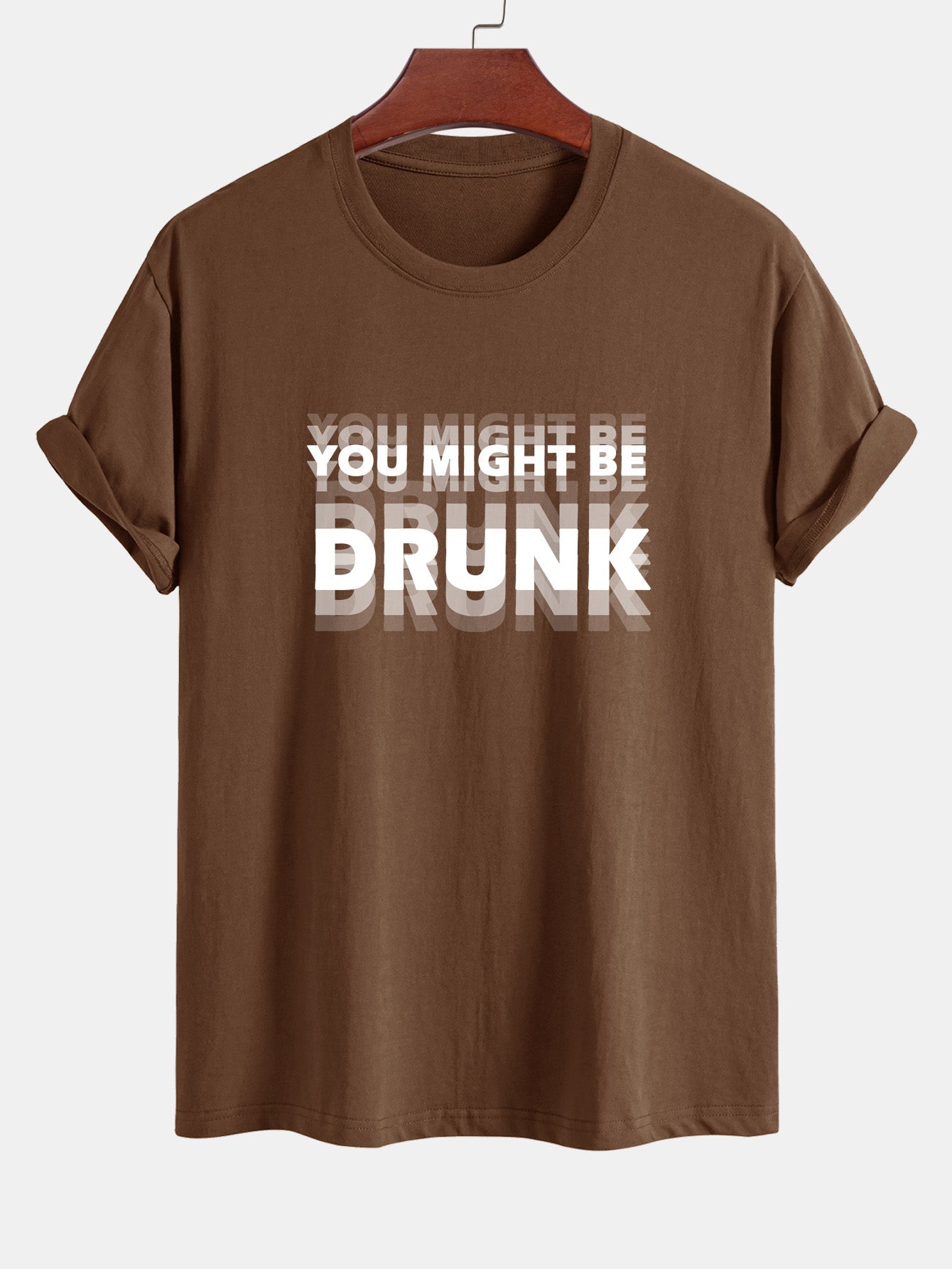 Casual Cotton Tee with Bold 'You Might Be Drunk'