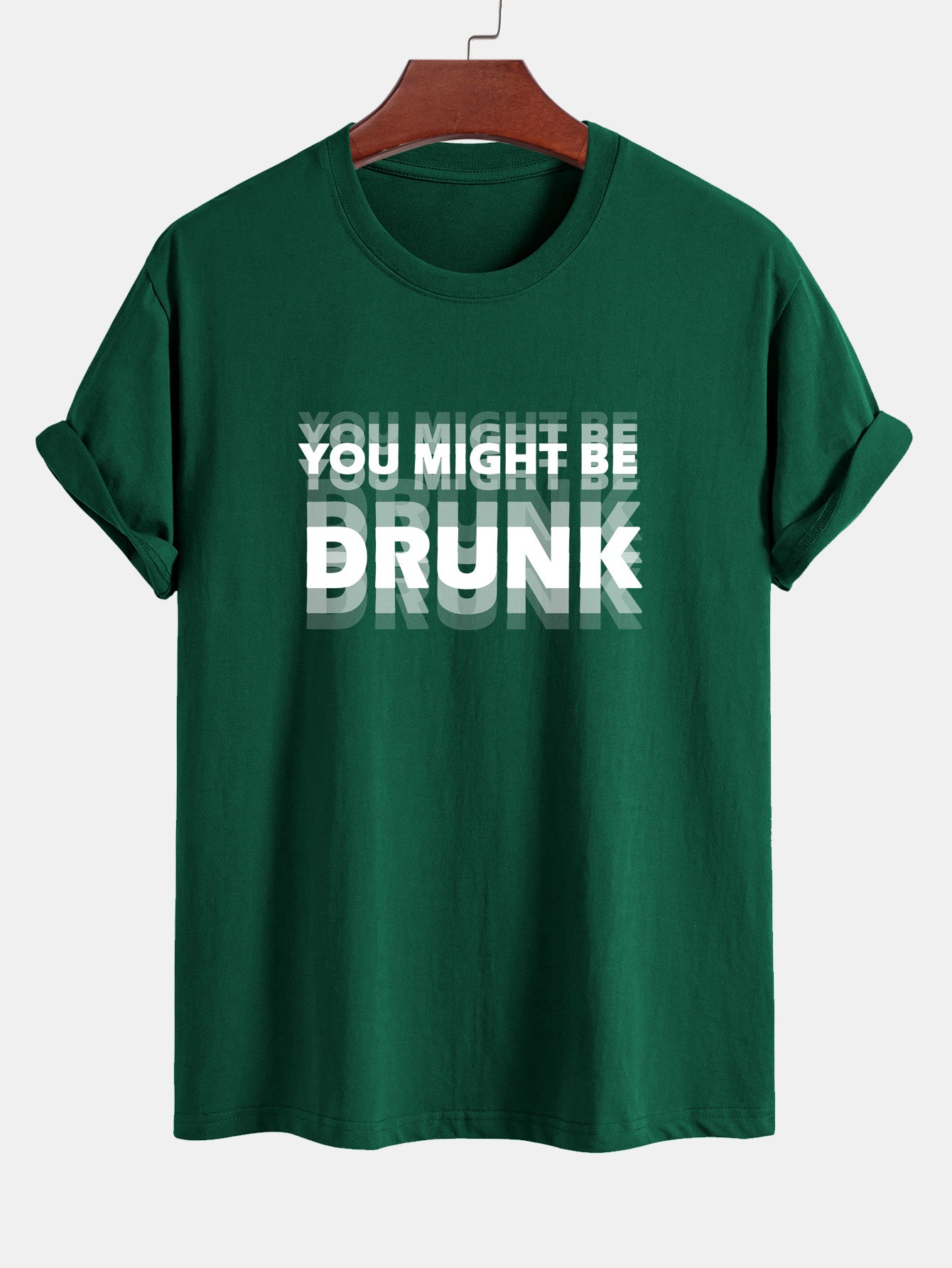 Casual Cotton Tee with Bold 'You Might Be Drunk'